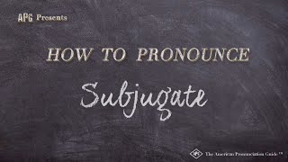 How to Pronounce Subjugate Real Life Examples [upl. by Ramar482]