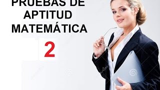 PARTE 2 PROBLEMAS DE APTITUD MATEMÁTICA RAZONAMIENTO MATEMÁTICO [upl. by Itsym]