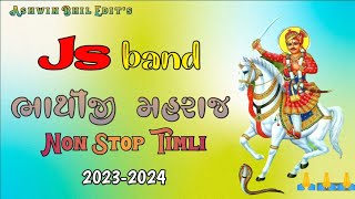 JS BAND🥁 ભાથીજી મહારાજ 🚩NON STOP TIMLI 20232024 [upl. by Leizo456]