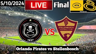 Orlando Pirates Vs Stellenbosch Live Match Today Final MTN 8 Cup [upl. by Alyehs]