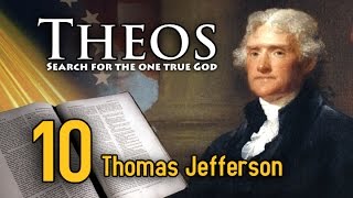 THEOS Thomas Jefferson amp The Christians — Ch10 [upl. by Lanita]