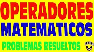 Operadores Matemáticos Teoría y ejercicios resueltos tipo examen de admisión a la universidad [upl. by Hillyer]