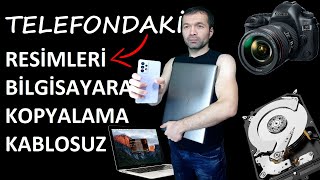 Telefondaki fotoğrafları bilgisayara atma kablosuz [upl. by Courcy]