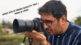 SONY A7R IV IMAGE QUALITY TEST  PROS AND CONS [upl. by Nnairak]