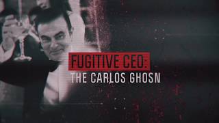 Fugitive CEO The Carlos Ghosn Story [upl. by Ahsilek624]