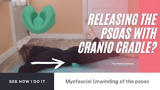 Myofascial Unwinding of the Psoas  CranioCradle [upl. by Shriver389]