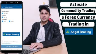 How to Activate Angel Broking Commodity Trading and Forex Currency Trading Segments [upl. by Rinna]