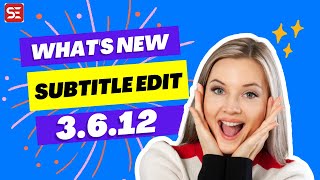 Whats New in Subtitle Edit 3612 [upl. by Krug]