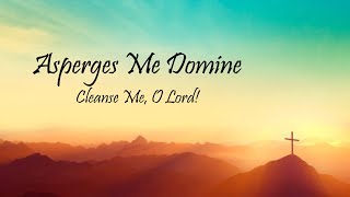 Asperges Me Domine Cleanse Me O Lord  Latin Music Ph [upl. by Lotsyrk648]