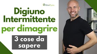 Digiuno intermittente per dimagrire 3 cose da sapere [upl. by Festatus]