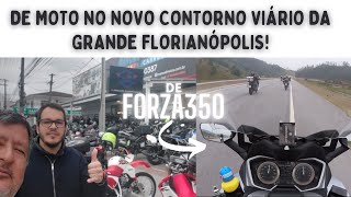 DE MOTO NO CONTORNO VIARIO DA GRANDE FLORIANÓPOLIS [upl. by Maiah758]