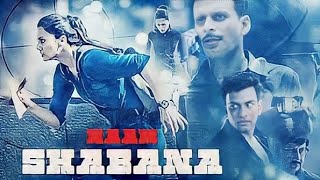 Naam Shabana Full Movie 1080p  Akshay Kumar  Taapsee Pannu  Manoj Bajpai  Movie Facts amp Review [upl. by Sanson]