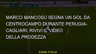 Marco Mancosu segna un goal da centrocampo durante PerugiaCagliari rivisto il video dellabilità [upl. by Hamian]