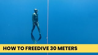 How To Freedive To 30 Meters COMPLETE GUIDE for Beginners [upl. by Shalna]