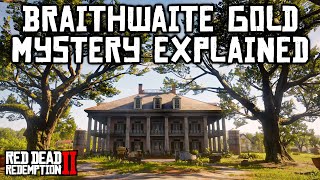 Braithwaite Gold Mystery Explained Red Dead Redemption 2 [upl. by Noet686]