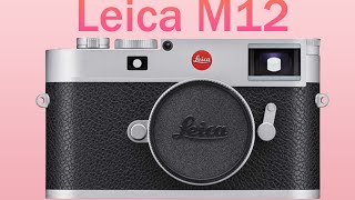 Leica M12  Redefining Photography with Its Hybrid Viewfinder in 2024 [upl. by Assenyl]