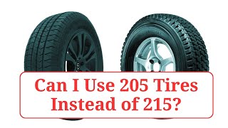 Can I Use 205 Tires Instead of 215 205vs215 [upl. by Jdavie]