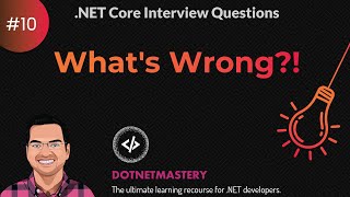 Whats Wrong  NET Practical Interview Questions [upl. by Ajin]