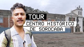 VISITEI O CENTRO HISTÓRICO DE SOROCABA  Arquitetura Esquecida [upl. by Areval]