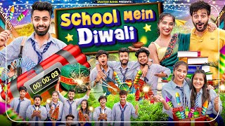 SCHOOL MAIN DIWALI  SHAITAN RAHUL  TEJASVI BACHANI  LOKESH BHARDWAJ [upl. by Lowe]