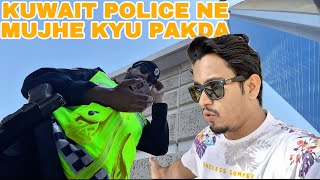 Kuwait Me Ya Kisi Bhi Gulf Country Me Apko Police Pakde To Ayesa Kabhi Mat Karna 🥺 [upl. by Adnal]