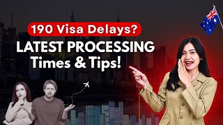 190 Visa Processing Update 20232024 What to Expect and Tips for Faster Approval [upl. by Lan68]