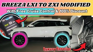 Maruti Breeza Lxi to Zxi Modified with Free Cruise Control  Breeza Lxi Modified  100 Discount [upl. by Westney]