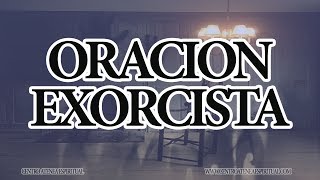 ORACION EXORCISTA CONTRA MALEFICIOS ATAQUES PSIQUICOS [upl. by Ludly]