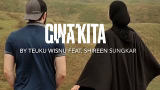 CINTA KITA TEUKU WISNU feat SHIREEN SUNGKAR  LIRIK [upl. by Esile]