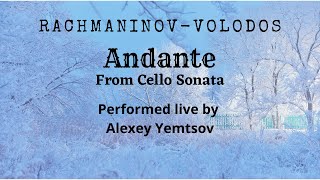 Alexey Yemtsov performs RachmaninovVolodos quotAndantequot from Cello sonata  piano transcription [upl. by Arriaet]