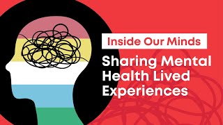 Sharing Mental Health Lived Experiences  Inside Our Minds 2024 Teaser [upl. by Nahtannoj]