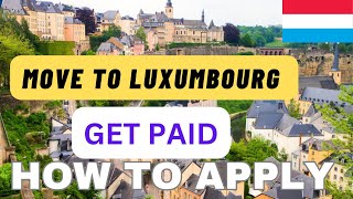 Move To Luxembourg and Get Paid Through This Program [upl. by Marja]