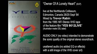 YES quotOwner Of A Lonely Heartquot audio ex 1985 HiFi stereo VHS quotYES 9012LIVEquot [upl. by Eduj]