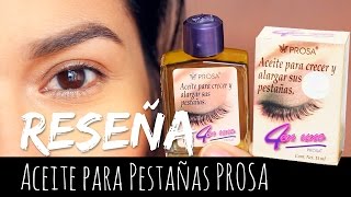 A prueba Aceite para hacer crecer pestañas PROSA 4 en 1  Karla Burelo [upl. by Homere]