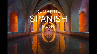 Romantic Spanish guitar music  Love and Romance to warm the heart ❤️ [upl. by Naquin]