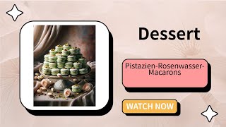 PistazienRosenwasserMacarons sind ein exquisites Dessert [upl. by Mehitable]