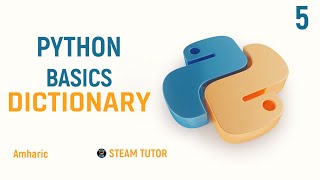 Complete Python Programming Tutorial in Amharic  Learn Python from Scratch  Dictionary  Part 5 [upl. by Ttekcirc978]