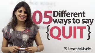 5 ways to say quotI Quitquot  Advanced English Lesson [upl. by Kieger]