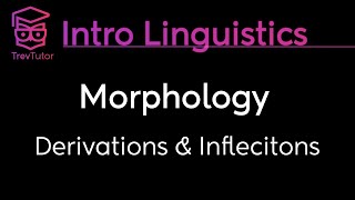 Introduction to Linguistics Derivational and Inflectional Morphemes and Morphological Changes [upl. by Sebbie505]