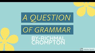 A QUESTION OF GRAMMAR BYRICHMAL CROMPTON [upl. by Corey]