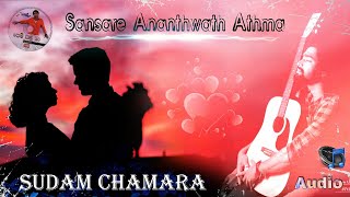 ❤️ AUDIO ❤️ Sansare Ananthwath Athma  Sudam Chamara New Melody Original Song [upl. by Phonsa]