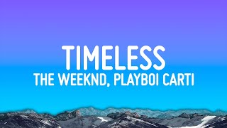 The Weeknd Playboi Carti  Timeless Lyrics [upl. by Hamish]