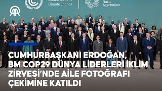 Cumhurbaşkanı Erdoğan BM COP29 Dünya Liderleri İklim Zirvesi’nde aile fotoğrafı çekimine katıldı [upl. by Darya]