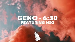 Geko ft NSG  630 Lyrics [upl. by Junna]