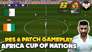 PES 6 Patch 2022  Firebird Africa Cup 2022  Algeria vs Côte dIvoire  FullMatch FHD 60FPS [upl. by Assillam]