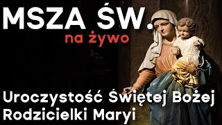 NOWY ROK  01012024  Uroczystość Świętej Bożej Rodzicielki Maryi  MSZA NA ŻYWO [upl. by Ecinej]