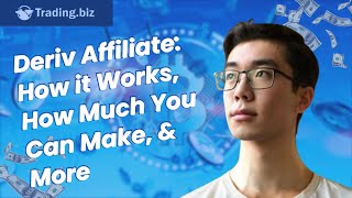 Deriv Affiliate How it Works How Much You Can Make amp More  TradingBiz [upl. by Pawsner]