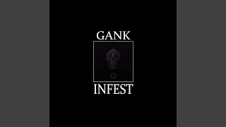 Gank  Infest [upl. by Studdard957]