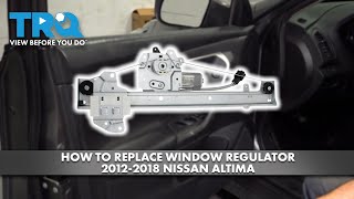 How to Replace Window Regulator 20122018 Nissan Altima [upl. by Gnidleif]