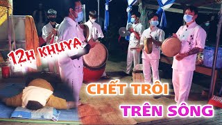 Phát Hiện Thi Thể Chết Trôi Trên Sông Và Chôn Lúc 12h Khuya  Điều Khểnh Official [upl. by Nefets752]